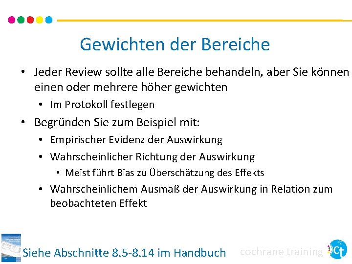 Gewichten der Bereiche • Jeder Review sollte alle Bereiche behandeln, aber Sie können einen