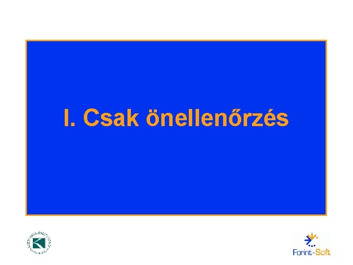 I. Csak önellenőrzés 