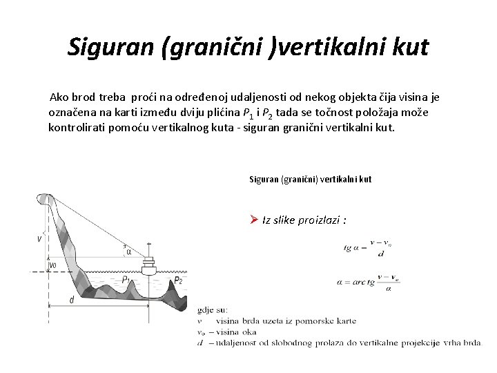 Siguran (granični )vertikalni kut Ako brod treba proći na određenoj udaljenosti od nekog objekta