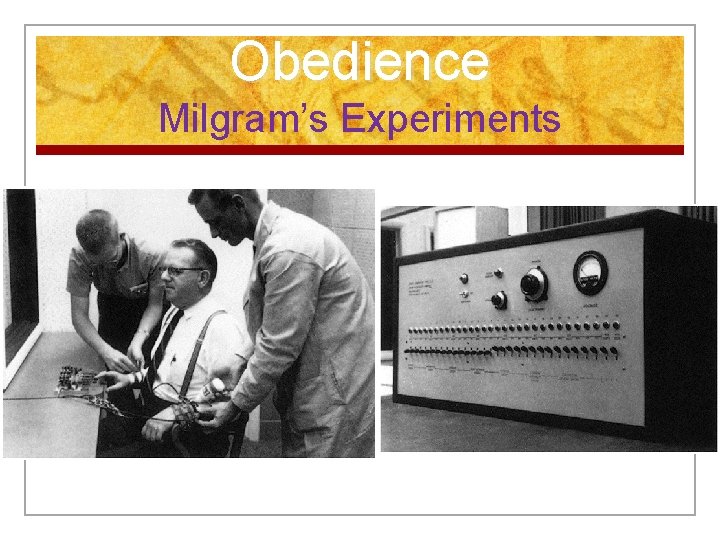 Obedience Milgram’s Experiments 