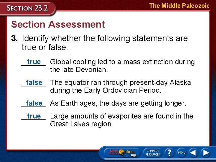 The Middle Paleozoic Section Assessment 3. Identify whether the following statements are true or