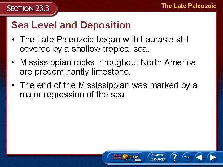The Late Paleozoic Sea Level and Deposition • The Late Paleozoic began with Laurasia