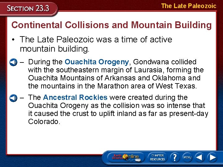 The Late Paleozoic Continental Collisions and Mountain Building • The Late Paleozoic was a