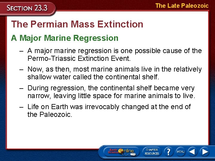 The Late Paleozoic The Permian Mass Extinction A Major Marine Regression – A major