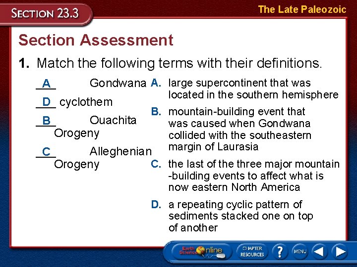 The Late Paleozoic Section Assessment 1. Match the following terms with their definitions. ___