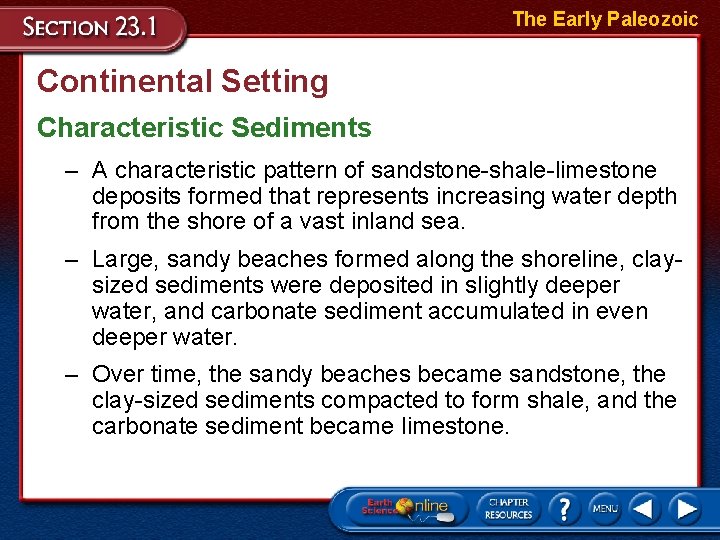 The Early Paleozoic Continental Setting Characteristic Sediments – A characteristic pattern of sandstone-shale-limestone deposits