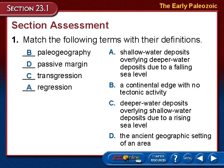 The Early Paleozoic Section Assessment 1. Match the following terms with their definitions. ___