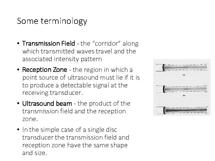 Some terminology • Transmission Field - the “corridor” along which transmitted waves travel and