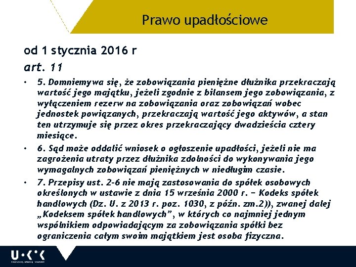 Prawo upadłościowe 28 od 1 stycznia 2016 r art. 11 • • • 5.