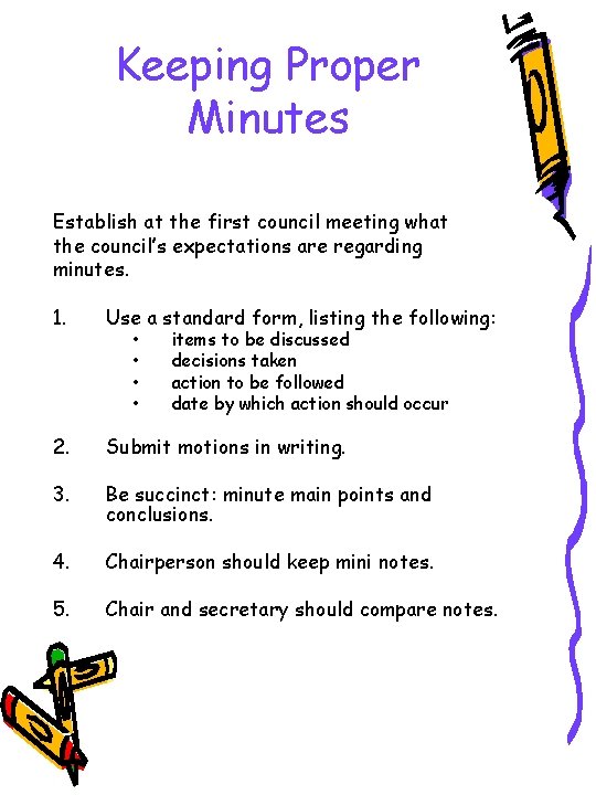 Keeping Proper Minutes Establish at the first council meeting what the council’s expectations are