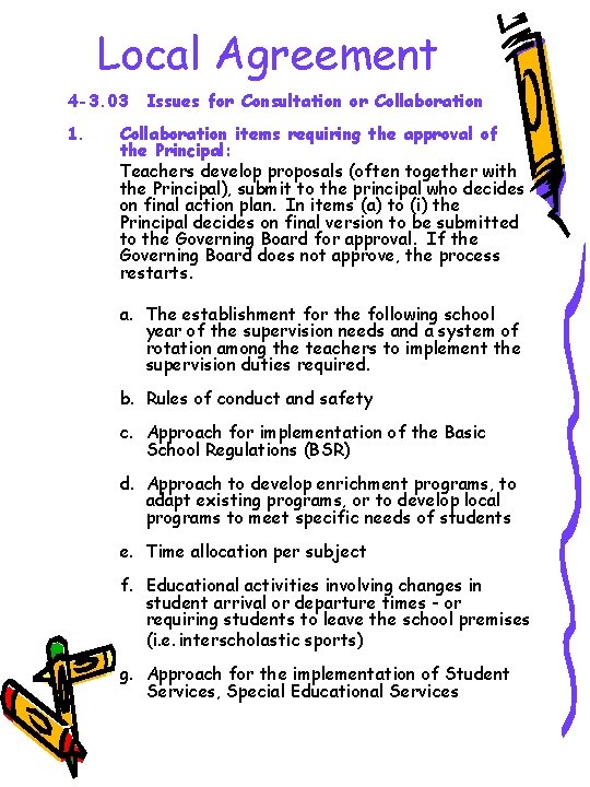 Local Agreement 4 -3. 03 1. Issues for Consultation or Collaboration items requiring the