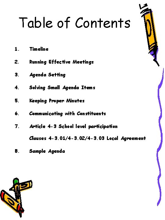 Table of Contents 1. Timeline 2. Running Effective Meetings 3. Agenda Setting 4. Solving