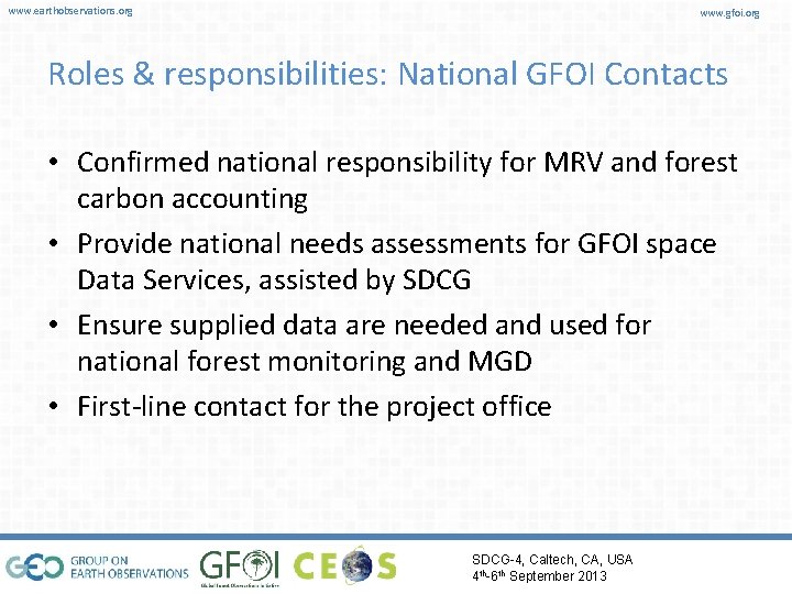www. earthobservations. org www. gfoi. org Roles & responsibilities: National GFOI Contacts • Confirmed