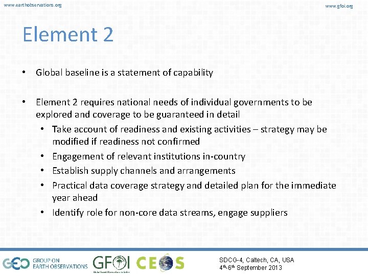 www. earthobservations. org www. gfoi. org Element 2 • Global baseline is a statement