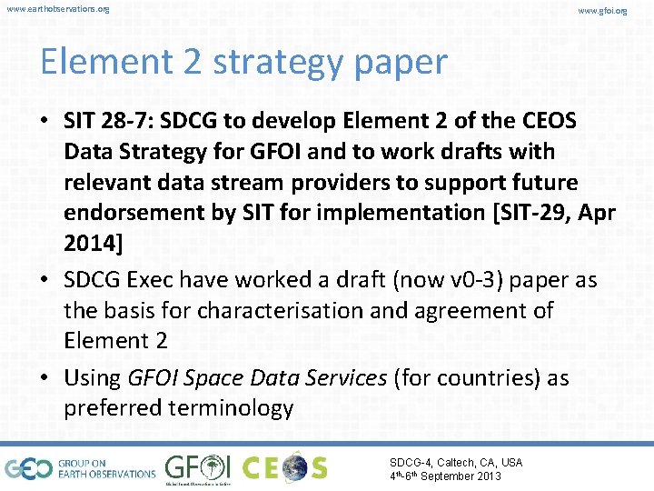 www. earthobservations. org www. gfoi. org Element 2 strategy paper • SIT 28 -7: