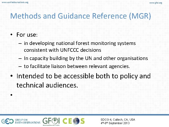 www. earthobservations. org www. gfoi. org Methods and Guidance Reference (MGR) • For use: