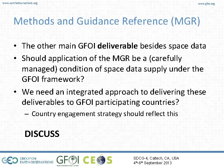 www. earthobservations. org www. gfoi. org Methods and Guidance Reference (MGR) • The other