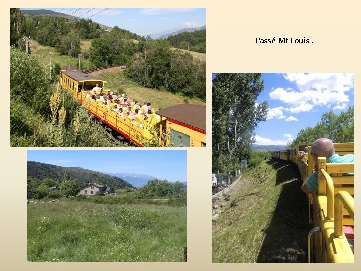 Passé Mt Louis. 