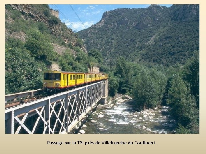 Passage sur la Têt près de Villefranche du Confluent. 