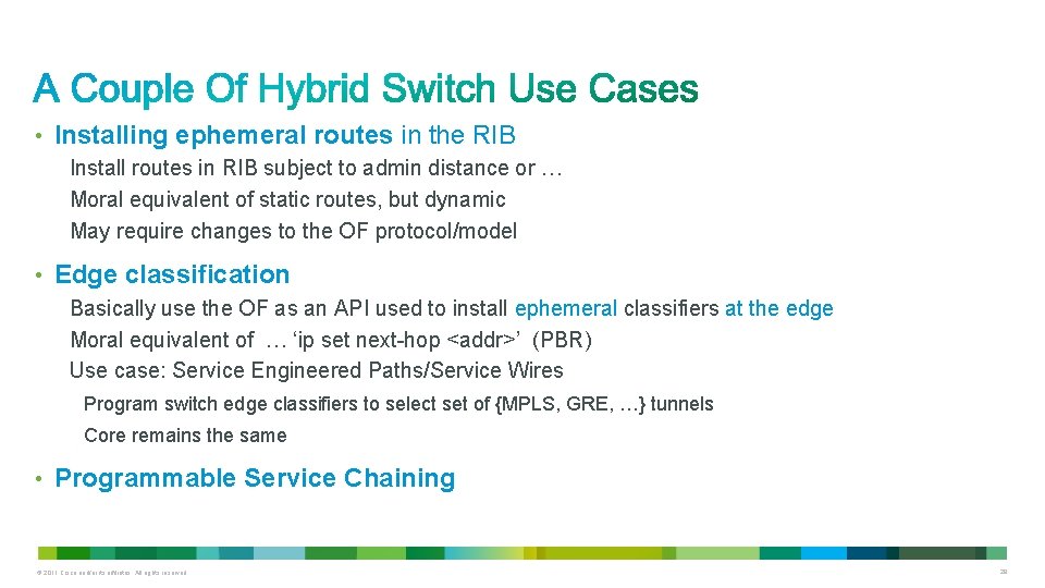  • Installing ephemeral routes in the RIB Install routes in RIB subject to