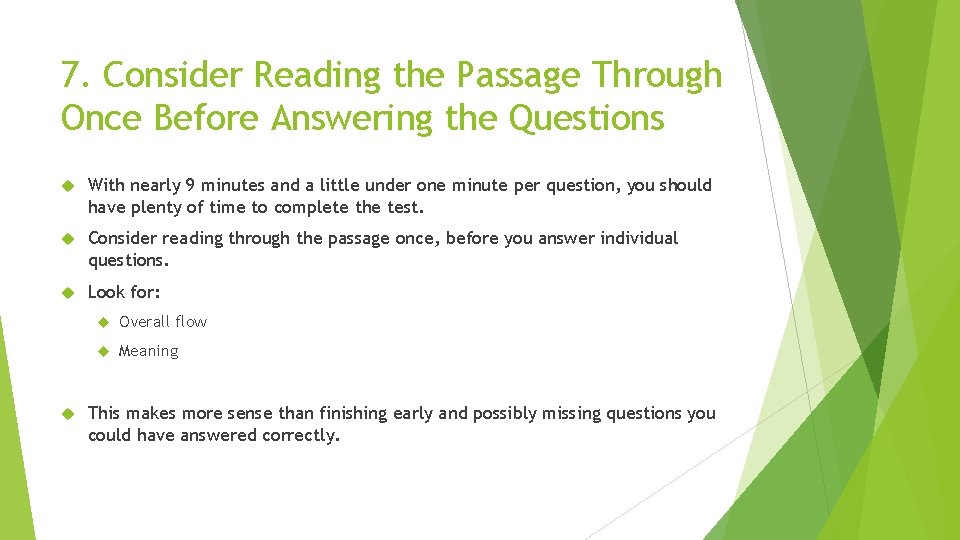 7. Consider Reading the Passage Through Once Before Answering the Questions With nearly 9