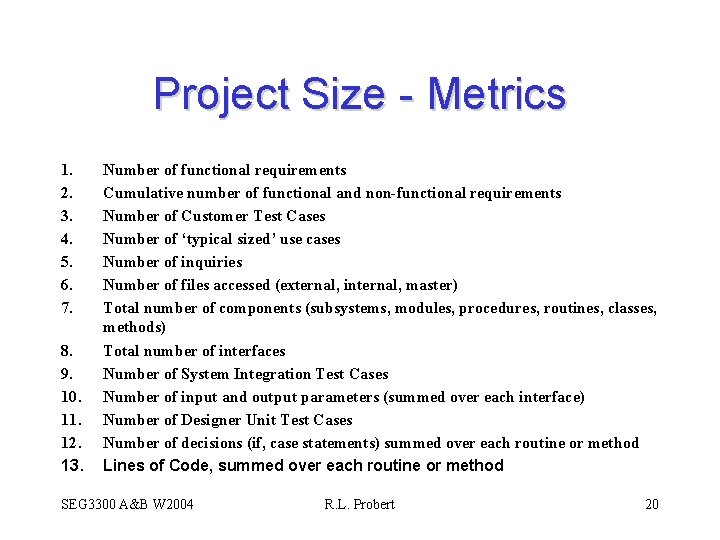 Project Size - Metrics 1. 2. 3. 4. 5. 6. 7. 8. 9. 10.