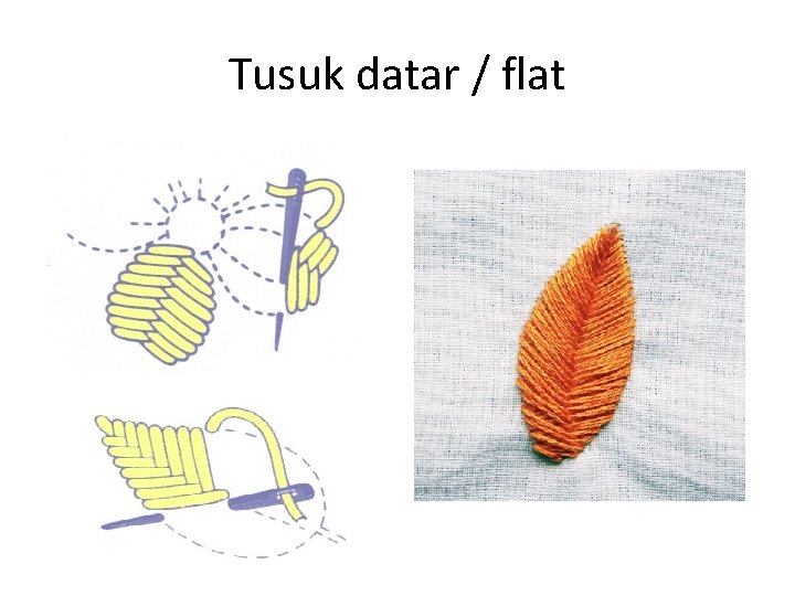 Tusuk datar / flat 