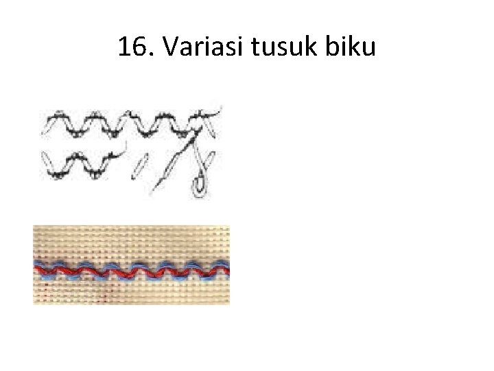 16. Variasi tusuk biku 