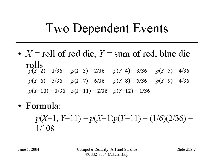 Two Dependent Events • X = roll of red die, Y = sum of