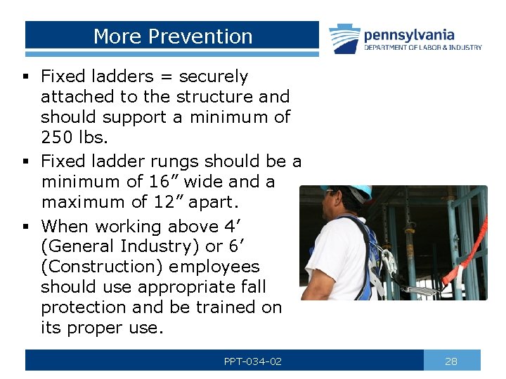 More Prevention § Fixed ladders = securely attached to the structure and should support