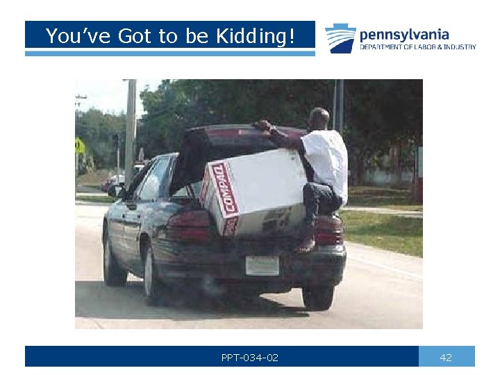 You’ve Got to be Kidding! PPT-034 -02 42 