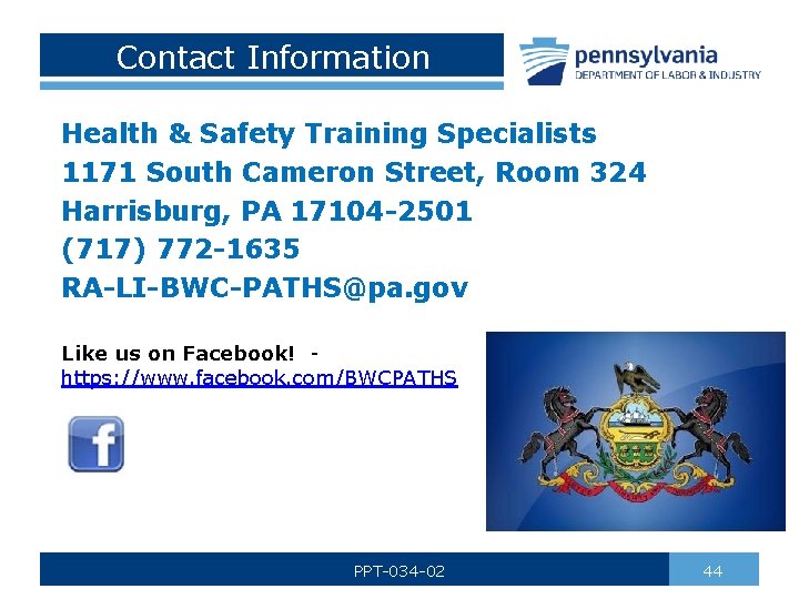 Contact Information Health & Safety Training Specialists 1171 South Cameron Street, Room 324 Harrisburg,