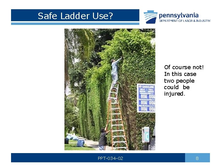 Safe Ladder Use? Of course not! In this case two people could be injured.