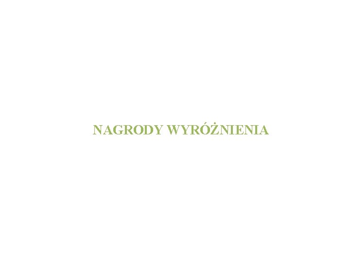 NAGRODY WYRÓŻNIENIA 