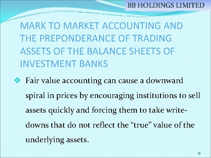 BB HOLDINGS LIMITED MARK TO MARKET ACCOUNTING AND THE PREPONDERANCE OF TRADING ASSETS OF