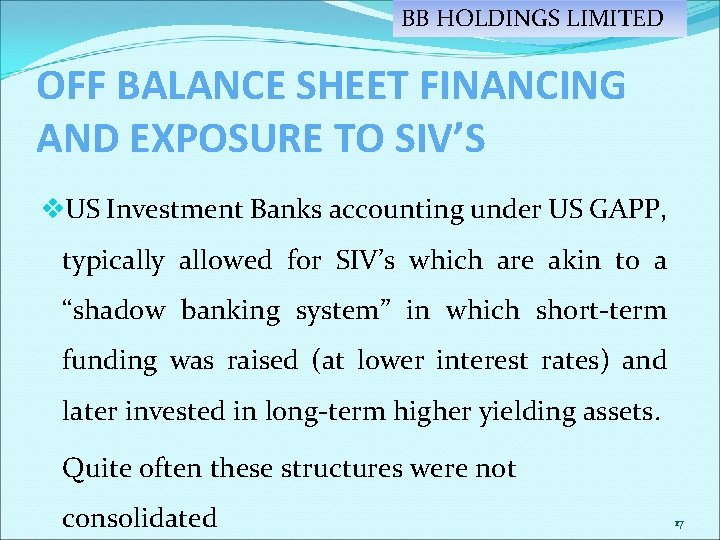 BB HOLDINGS LIMITED OFF BALANCE SHEET FINANCING AND EXPOSURE TO SIV’S v. US Investment