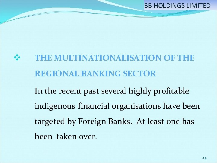 BB HOLDINGS LIMITED v THE MULTINATIONALISATION OF THE REGIONAL BANKING SECTOR In the recent