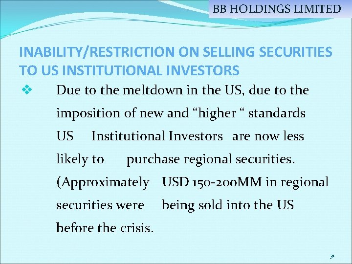 BB HOLDINGS LIMITED INABILITY/RESTRICTION ON SELLING SECURITIES TO US INSTITUTIONAL INVESTORS v Due to