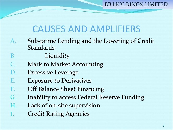 BB HOLDINGSLIMITED CAUSES AND AMPLIFIERS A. B. C. D. E. F. G. H. I.