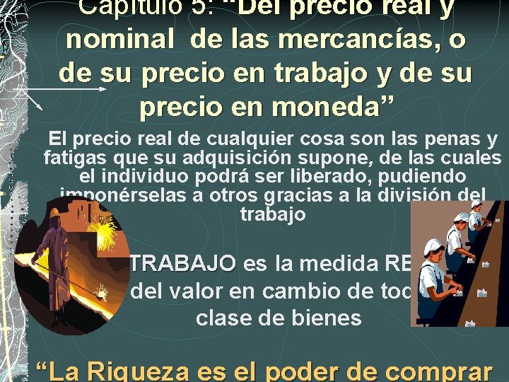 Capítulo 5: “Del precio real y nominal de las mercancías, o de su precio