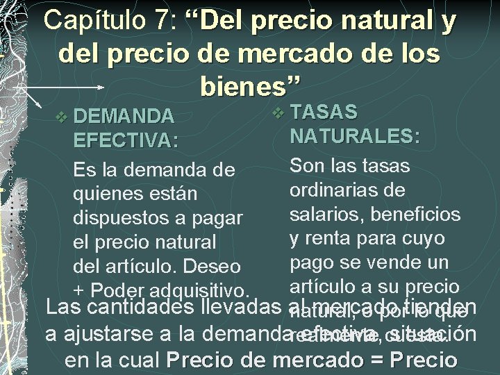 Capítulo 7: “Del precio natural y del precio de mercado de los bienes” v