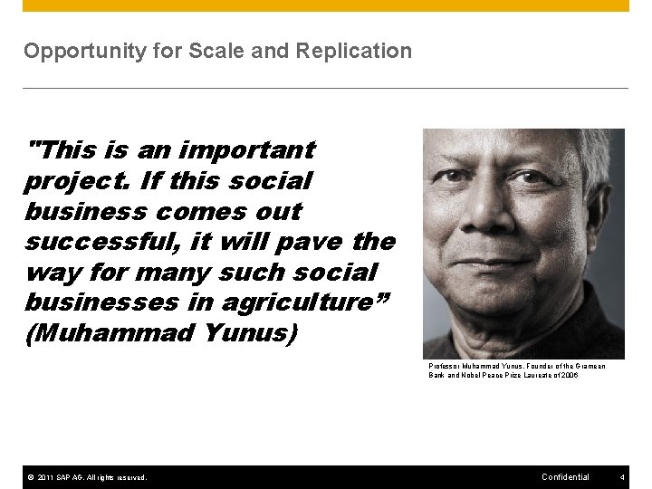 Opportunity for Scale and Replication "This is an important project. If this social business