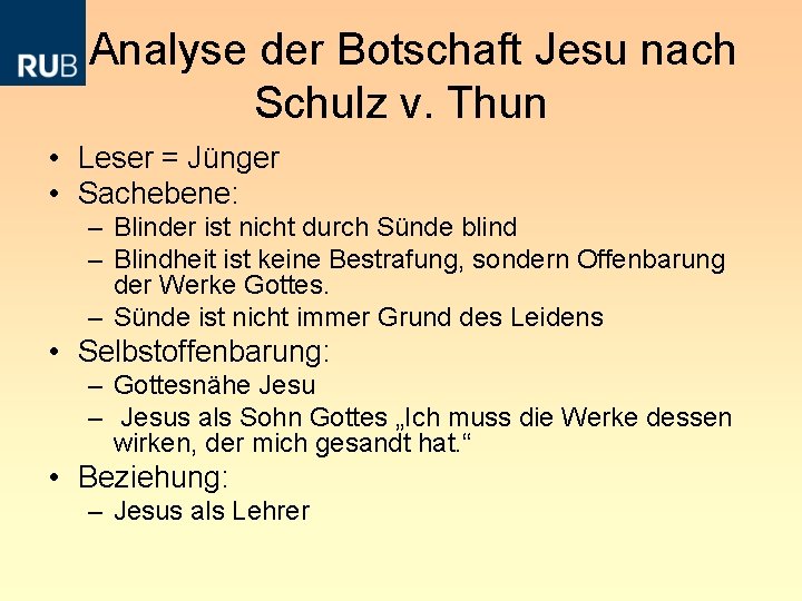  Analyse der Botschaft Jesu nach Schulz v. Thun • Leser = Jünger •