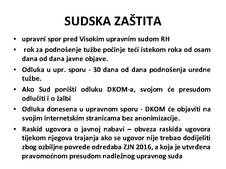 SUDSKA ZAŠTITA • upravni spor pred Visokim upravnim sudom RH • rok za podnošenje