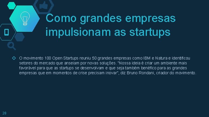 Como grandes empresas impulsionam as startups ◇ O movimento 100 Open Startups reuniu 50