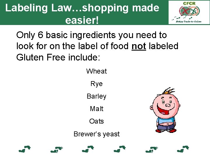 Labeling Law…shopping made easier! Only 6 basic ingredients you need to look for on