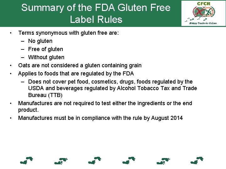 Summary of the FDA Gluten Free Label Rules • • • Terms synonymous with