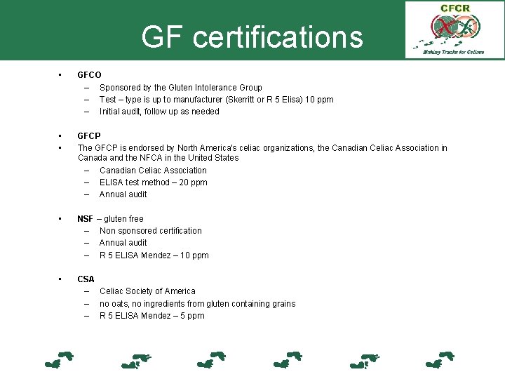 GF certifications • GFCO – Sponsored by the Gluten Intolerance Group – Test –