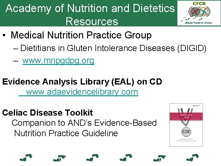 Academy of Nutrition and Dietetics Resources • Medical Nutrition Practice Group – Dietitians in