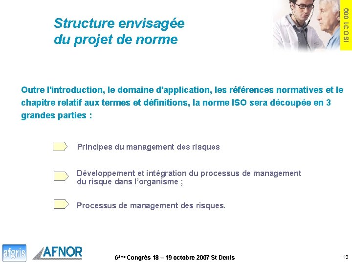 ISO 31 000 Structure envisagée du projet de norme Outre l'introduction, le domaine d'application,